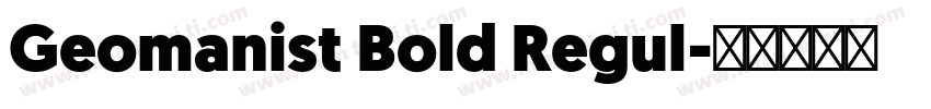 Geomanist Bold Regul字体转换